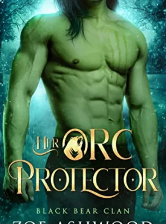Her Orc Protector: A Monster Fantasy Romance (Black Bear Clan Book 4)