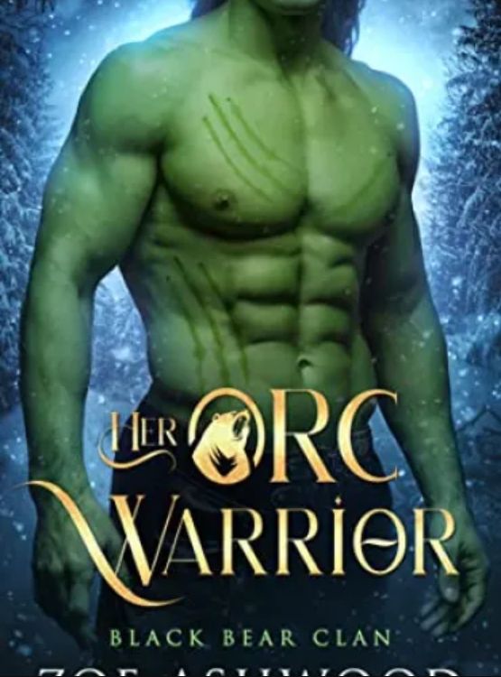 Her Orc Warrior: A Monster Fantasy Romance (Black Bear Clan Book 3)