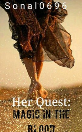 Her Quest : Magic in the Blood
