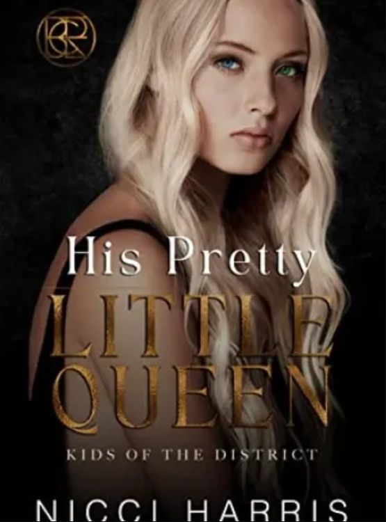 His Pretty Little Queen: A Dark Mafia, Age Gap Romance (Kids of The District Book 5)