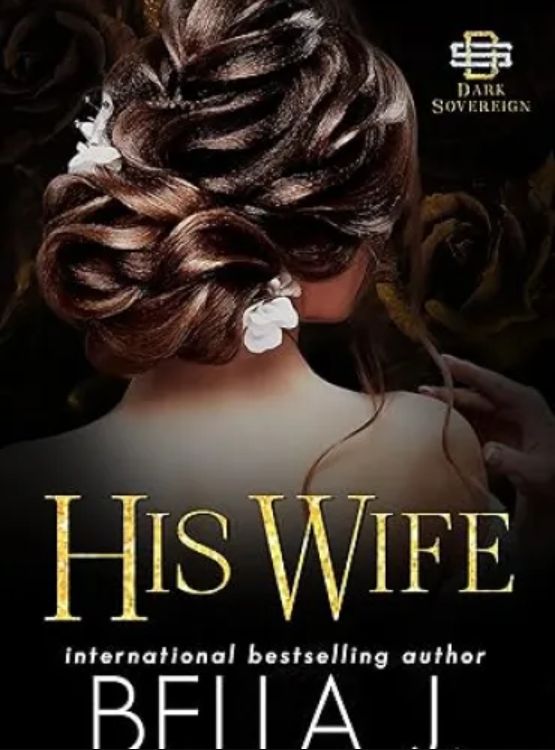 His Wife: A Dark Mafia Romance (Dark Sovereign Book 2)