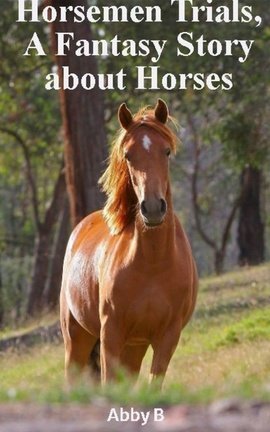 Horsemen Trials, A Fantasy Story about Horses