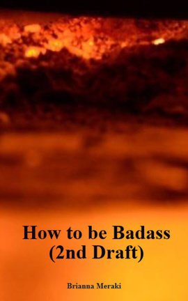 How to be Badass (2nd Draft)