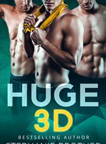 HUGE 3D: A REVERSE HAREM STEPBROTHER ROMANCE (HUGE Series)
