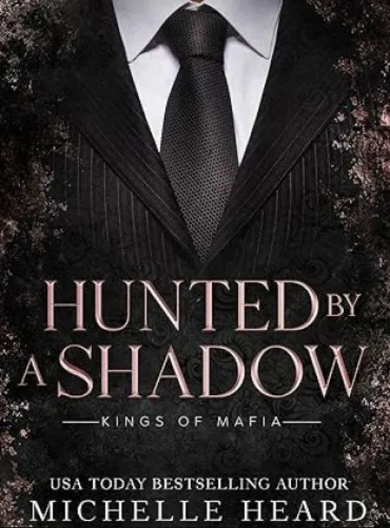 Hunted By A Shadow (Kings Of Mafia)