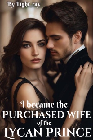 I became the Purchased Wife Of The Lycan Prince (Hope and Logan)