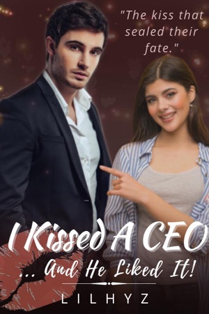 I Kissed A CEO And He Liked It!