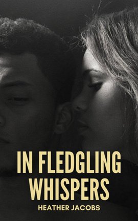 In Fledgling Whispers (Book 3 of The Transition of Pinn)