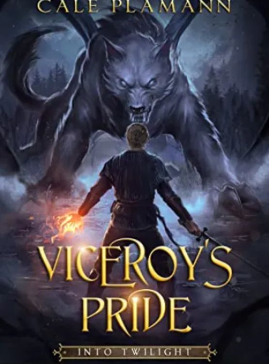 Into Twilight: An Apocalyptic LitRPG (Viceroy’s Pride Book 1)