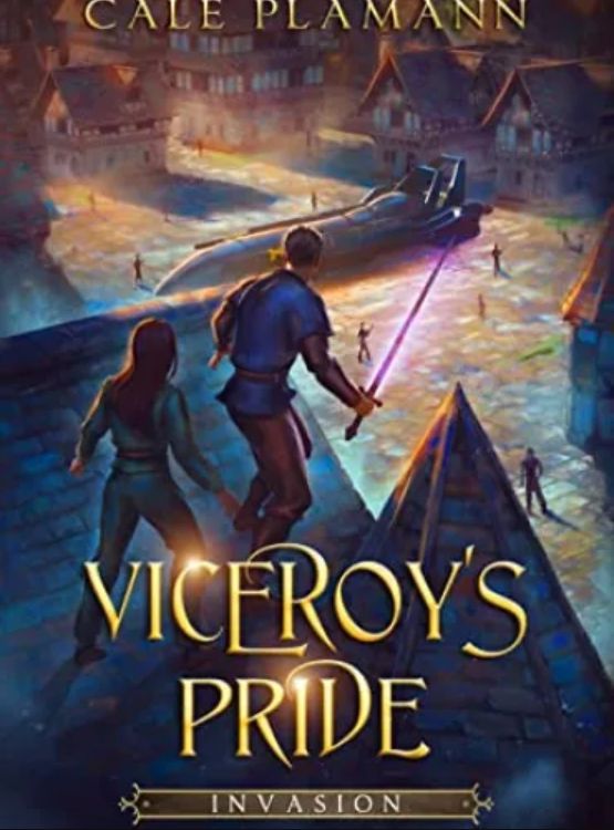Invasion: An Apocalyptic LitRPG (Viceroy’s Pride Book 2)