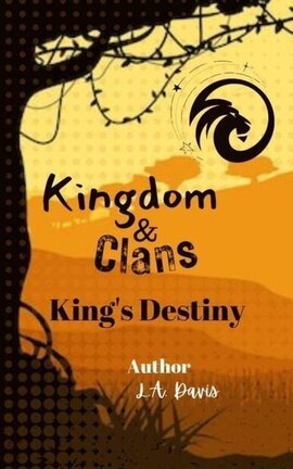 Kingdom and Clans, King's Destiny (Book 1)