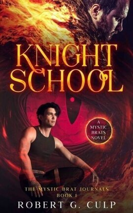 Knight School: A Mystic Brats Novel Vol. 1