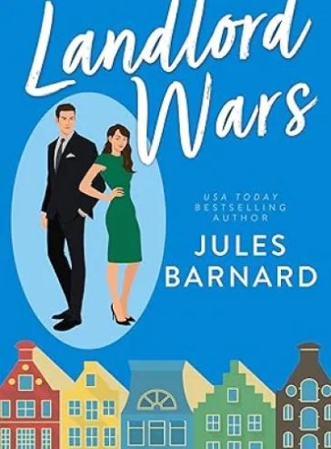Landlord Wars: A Grumpy Billionaire Romantic Comedy (All’s Fair)