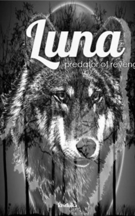 Luna - The Predator of Revenge
