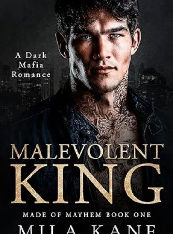Malevolent King: A Dark Mafia Romance (Made of Mayhem Duet Book 1)