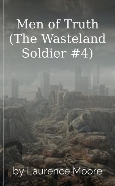 Men of Truth (The Wasteland Soldier #4)