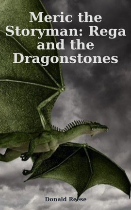 Meric the Storyman: Rega and the Dragonstones