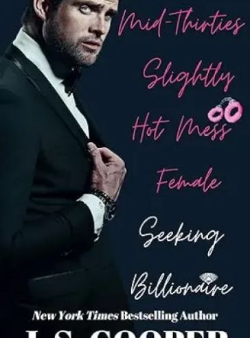 Mid-Thirties Slightly Hot Mess Female Seeking Billionaire (Single and Sassy in the city Book 2)