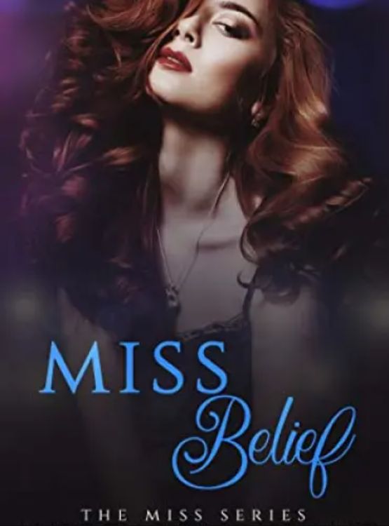 Miss Belief: A Fake Relationship Romance (The Miss Series Book 3)