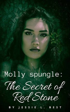 Molly spungle : The Secret of Red Stone