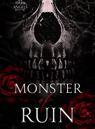 Monster Of Ruin: A Dark Serial Killer Romance (The Dark Angels Book 4)