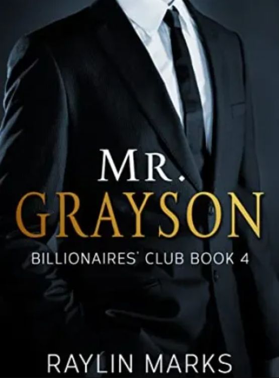 Mr. Grayson: Billionaires’ Club Book 4 (Billionaires’ Club Series)
