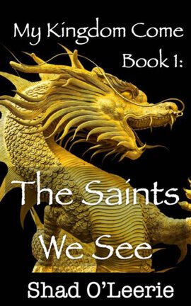 My Kingdom Come book 1: The Saints We See
