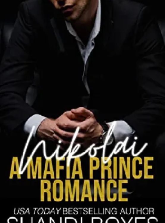 Nikolai: A Mafia Prince Romance (Russian Mob Chronicles Book 1)