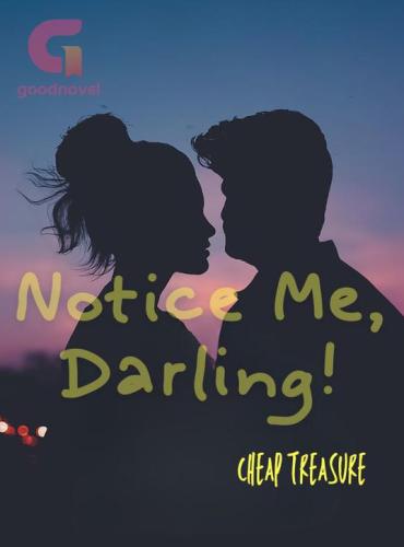 Notice Me, Darling! by Cheap Treasure ( Natalie Shepherd )
