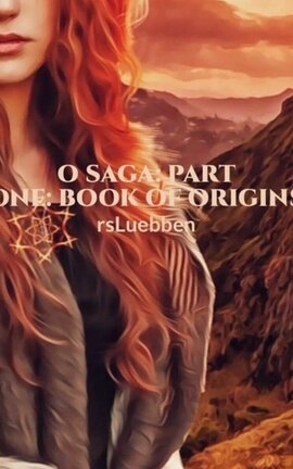 O Saga: Part One: Book of Origins