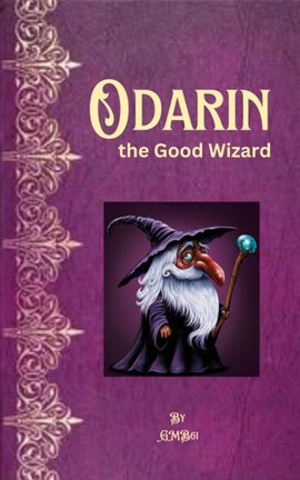 Odarin the Good Wizard