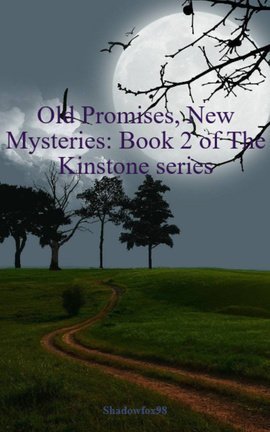 Old Promises, New Mysteries: Book 2 of The Kinstone series