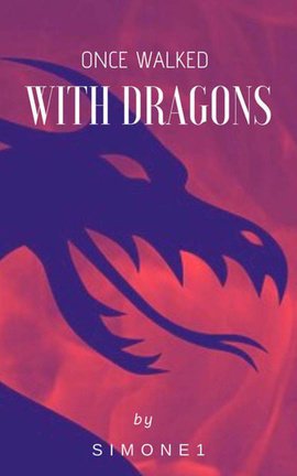 Once Walked With Dragons