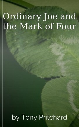 Ordinary Joe and the Mark of Four