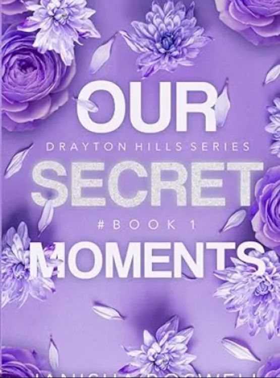 Our Secret Moments (Drayton Hills Series)