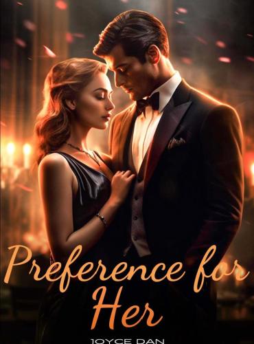 Preference For Her By Joyce Dan