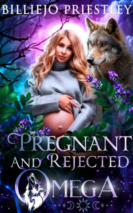 Pregnant And Rejected Omega