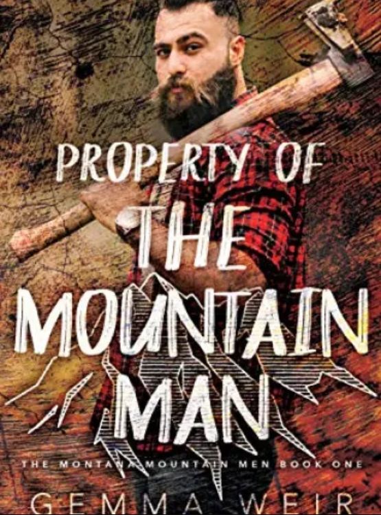 Property Of The Mountain Man (Montana Mountain Men Book 1)