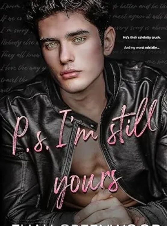 P.S. I’m Still Yours: An Enemies-to-Lovers Romance (Silver Springs)