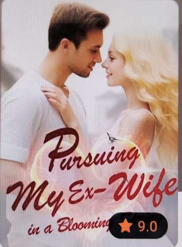 Pursuing My Ex Wife in Full Blooming Spring ( Naomi Goodwin )