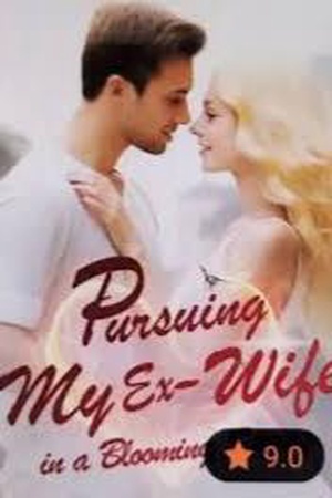 Pursuing My Ex Wife in Full Blooming Spring novel (Naomi)