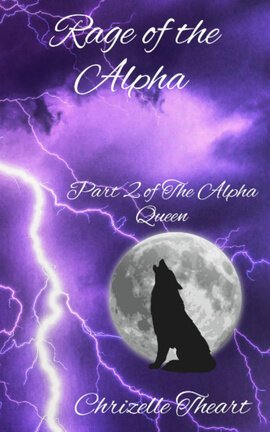 Rage of the Alpha (Part 2 of the Alpha Queen series)