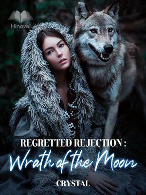 Regretted Rejection : Wrath of the Moon