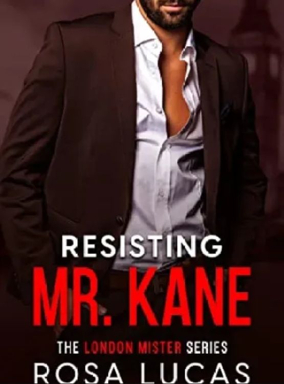 Resisting Mr. Kane: An Age Gap Office Romance (The London Mister Series Book 2)