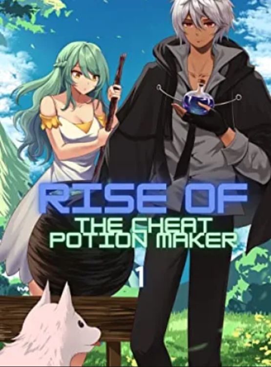 Rise of the Cheat Potion Maker #1: A Cultivation LitRPG Saga