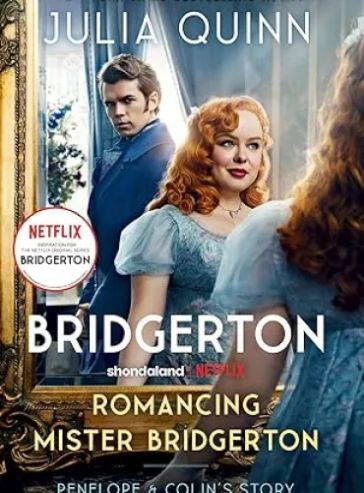 Romancing Mister Bridgerton: Penelope & Colin’s Story (Bridgertons Book 4)