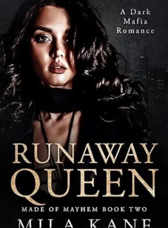 Runaway Queen: A Dark Mafia Romance (Made of Mayhem Duet Book 2)