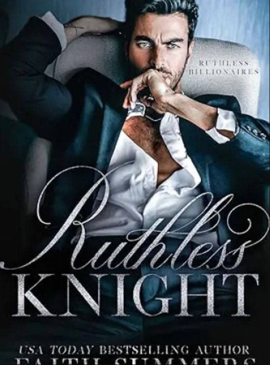 Ruthless Knight: An Arranged Marriage Romance (Ruthless Billionaires Book 1)