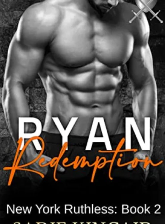 Ryan Redemption: A Dark Mafia Romance. Book 2 in New York Ruthless Series