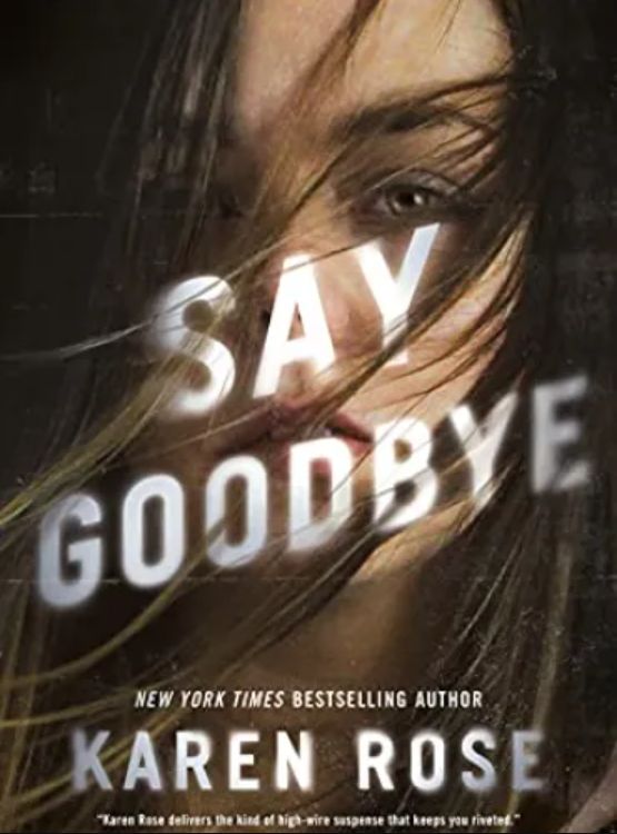Say Goodbye (Sacramento Series, The Book 3)